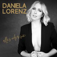 Daniela Lorenz - Alles Oder Nie - CD