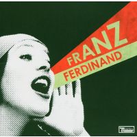 Franz Ferdinand - You Could Have It So Much Better - CD
