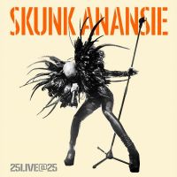 Skunk Anansie - 25Live@25 - Deluxe - 2CD