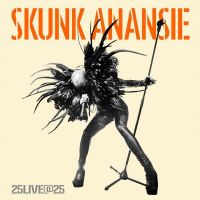 Skunk Anansie - 25Live@25 - Deluxe - 2CD