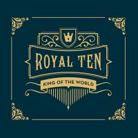 King Of The World - Royal Ten - CD
