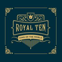 King Of The World - Royal Ten - CD