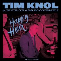 Tim Knol & Blue Grass Boogiemen - Happy Hour - CD