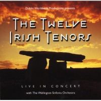 The Twelve Irish Tenors - Live In Concert - CD