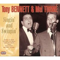 Tony Bennett and Mel Tormé - Singin' And Swingin' - 3CD