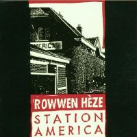 Rowwen Heze - Station America - CD