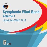 Highlights WMC 2017 - Symphonic Wind Orchestra, Vol. 1 - 2CD