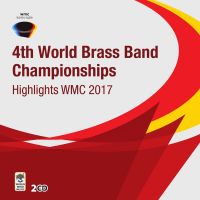 Highlights WMC 2017 - 4th World Brass Band Championships - 2CD