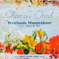 Westlands Mannenkoor - Glazen Stad - CD