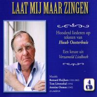 Laat Mij Maar Zingen - 100 Liederen Op Teksten Van Huub Oosterhuis - 4CD