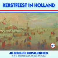 Kerstfeest In Holland - 40 Bekende Kerstliederen - 2CD