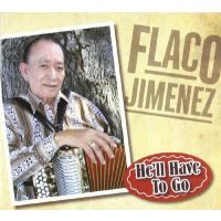 Flaco Jimenez - He'll Have To Go - CD