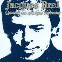 Jacques Brel - Quand On N'a Que L'Amour - 2CD