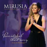 Mirusia - Beautiful That Way - Live In Holland - CD