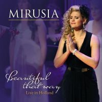 Mirusia - Beautiful That Way - Live In Holland - CD