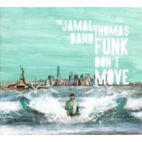 Jamal Thomas Band - Funk Don't Move - CD