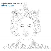 Yasam Hancilar Band - Here's To Life - CD