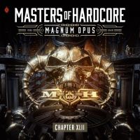 Masters Of Hardcore - Chapter XLII - Magnum Opus - 3CD