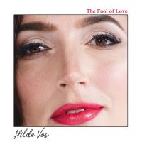 Hilde Vos - The Fool Of Love - CD