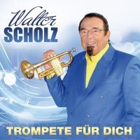 Walter Scholz - Trompete Fur Dich - CD