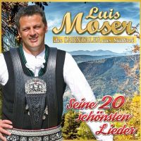Luis Moser - Seine 20 Schonsten Lieder - CD