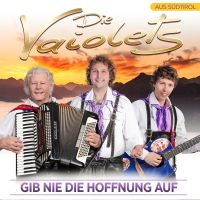 Die Vaiolets - Gib Nie Die Hoffnung Auf - CD