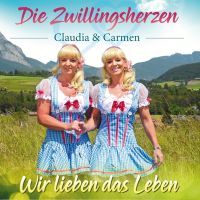 Die Zwillingsherzen - Claudia & Carmen - Wir Lieben Das Leben - CD