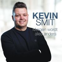 Kevin Smit - Morgen Wordt Alles Anders - CD Single