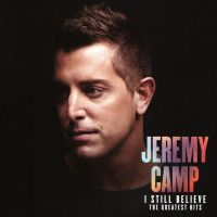 Jeremy Camp - I Still Believe: Greatest Hits - CD