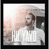 Joshua Aaron - Hu Yavo - He Will Come - CD