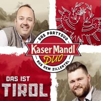 KaserMandl Duo - Das Ist Tirol - CD