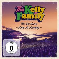 The Kelly Family - We Got Love - Live At Loreley - 2CD