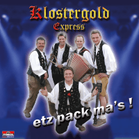 Klostergold Express - Etz Pack Ma's !