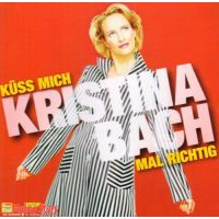 Kristina Bach - Kuss mich mal richtig - CD