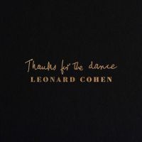 Leonard Cohen - Thanks For The Dance - CD