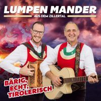Lumpen Mander Aus Dem Zillertal - Barig, Echt, Tirolerisch - CD