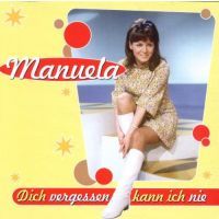 Manuela - Dich Vergessen Kann Ich Nie - CD