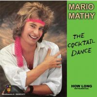 Mario Mathy - The Cocktail Dance / How Long - 7" Vinyl Single