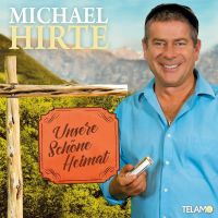 Michael Hirte - Unsere Schone Heimat - CD