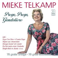 Mieke Telkamp - Prego, Prego, Gondoliere - 3CD