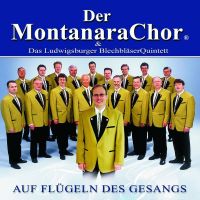 Der Montanara Chor - Auf Flugeln des Gesangs - CD