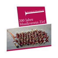 Musikverein Zirl - 200 Jahre - CD