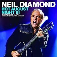 Neil Diamond - Hot August Night III - 2CD