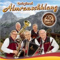 Original Almrauschklang - 40 Jahre - CD