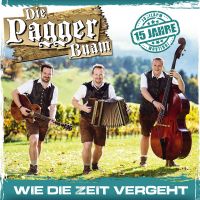 Die Pagger Buam - 15 Jahre - Wie Die Zeit Vergeht - CD