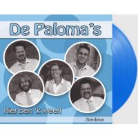 De Paloma's - Hier Ben 'k Weer! / Sombras - (Blauwe) Vinyl Single
