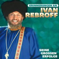 Ivan Rebroff - Erinnerungen An Ivan Rebroff - CD