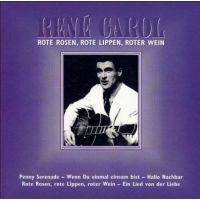 René Carol - Rote Rosen, Rote Lippen, Roter Wein - CD
