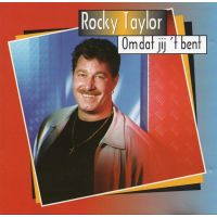 Rocky Taylor - Omdat Jij 'T Bent - CD