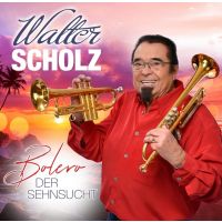 Walter Scholz - Bolero Der Sehnsucht - CD